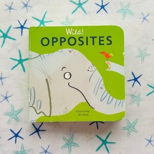 FREE w/ Purchase Wild❕ Opposites Courtney Dicmas Baby Board Book